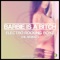 Barbie Is a Bitch (Sergio Luis Remix) - Electro Rocking Boyz lyrics