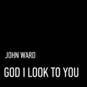 God I Look to You artwork