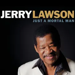 Just a Mortal Man by Jerry Lawson album reviews, ratings, credits