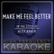 Make Me Feel Better (In the Style of Alex Adair) [Karaoke Version] artwork