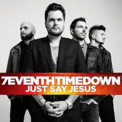 Just Say Jesus - 7eventh Time Down
