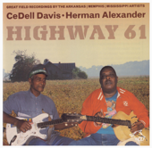 Highway 61 - Cedell Davis / Herman Alexander - Cedell Davis & Herman Alexander