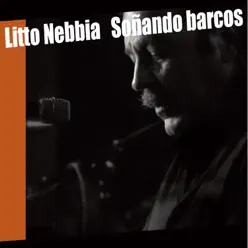 Soñando Barcos (Live 2009) - Litto Nebbia