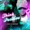 Think Positive - Chi Chi Monet lyrics