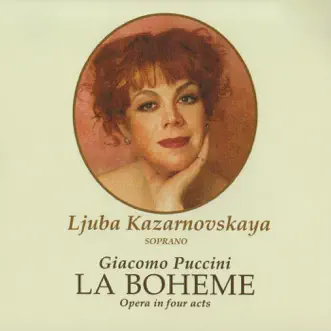 La Boheme by Ljuba Kazarnovskaya & Stuart Neill album reviews, ratings, credits