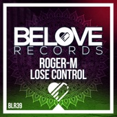 Roger-M - Lose Control