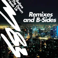 Before the Dawn Heals Us Remixes and B-Sides - M83