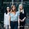 White Winter Hymnal - Single - Gardiner Sisters lyrics