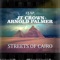 Streets of Cairo (Arnold Palmer Remix Extended) - JT Crown & Arnold Palmer lyrics