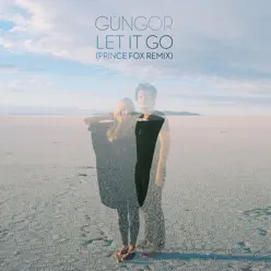 Let It Go (Prince Fox Remix) - Single - Gungor