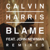 Blame (Remixes) [feat. John Newman] - EP - Calvin Harris