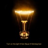 Turn on the Light - Single