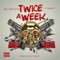 Twice a Week (feat. Mak 9) - Big Whodie lyrics