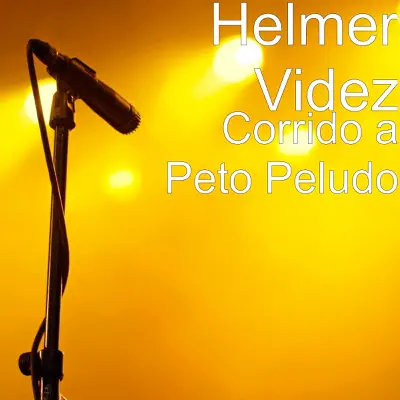 Corrido a Peto Peludo - Single - Helmer Videz