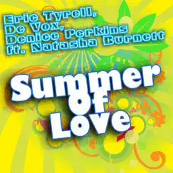 Summer of Love (feat. Natasha Burnett) - EP by Eric Tyrell, De Vox & Denice Perkins album reviews, ratings, credits