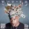 Good Money (feat. Mack Wilds, Tweez, Cityboy Dee & Troy Ave) - Single album lyrics, reviews, download