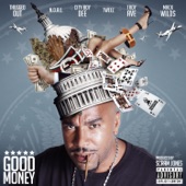 Good Money (feat. Mack Wilds, Tweez, Cityboy Dee & Troy Ave) artwork