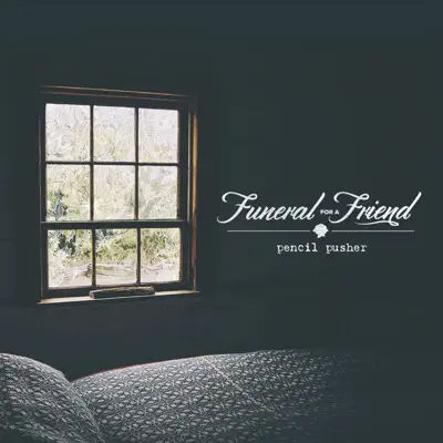 Pencil Pusher - Single - Funeral For a Friend