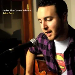Under the Covers, Vol. 2 - Jake Coco
