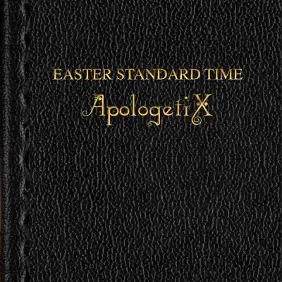 Easter Standard Time - Apologetix