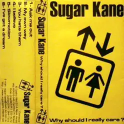 Why Should I Really Care? (Demo 1999) - EP - Sugar Kane