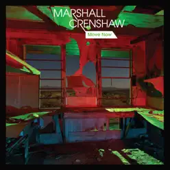 Move Now - EP - Marshall Crenshaw Move Now - EP - Marshall Crenshaw
