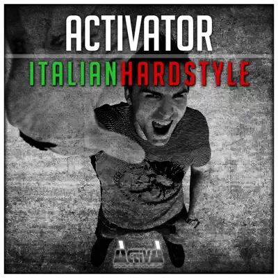 Italian Hardstyle (Extended Mix) - Single - Activator
