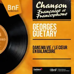 Dans ma vie / Le cœur en balançoire (feat. Jo Moutet et son orchestre) [Mono version] - Single - Georges Guétary