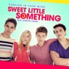 Sweet Little Something (feat. Jordyn Jones) - Single