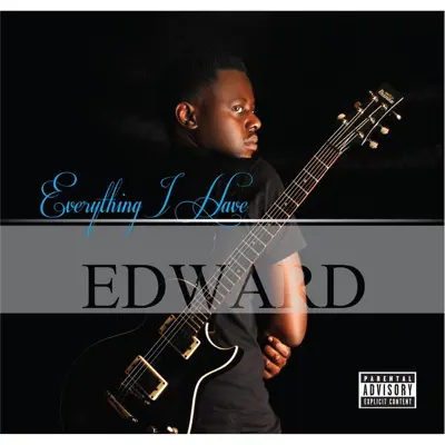 Everything I Have - Edward