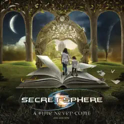 A Time Never Come - 2015 Edition - Secret Sphere