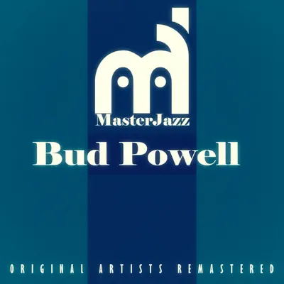 Masterjazz: Bud Powell - Bud Powell Masterjazz: Bud Powell - Bud Powell