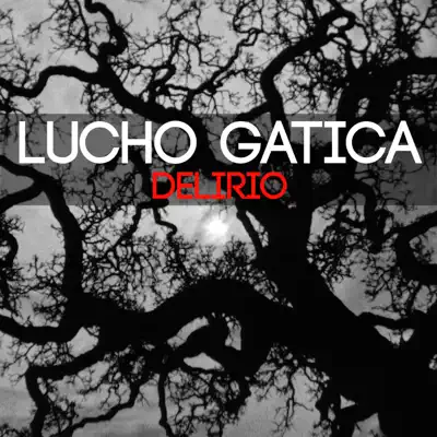 Delirio - Single - Lucho Gatica