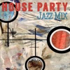 House Party: Jazz Mix, Vol. 3