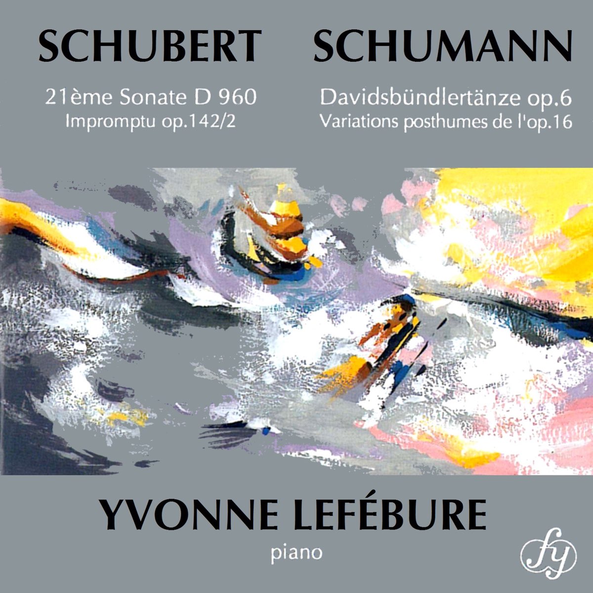 ‎Schubert: Piano Sonata No. 21 In B-Flat Major, D. 960 - Schumann ...