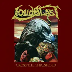 Cross the Threshold - EP - Loudblast