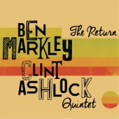 Ben Markley Clint Ashlock Quintet - For What It's Worth