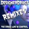 The Drugs Are In Control - Designer Drugs lyrics