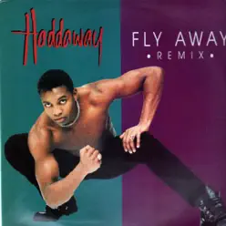 Fly Away (Remix) - Single - Haddaway