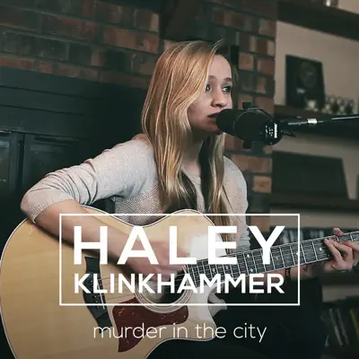 Murder in the City - Single - Haley Klinkhammer