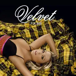 Fix Me - Remixes - Velvet