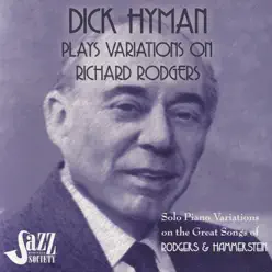 Dick Hyman Plays Variations On Richard Rodgers: Rodgers & Hammerstein - Dick Hyman Dick Hyman Plays Variations On Richard Rodgers: Rodgers & Hammerstein - Dick Hyman