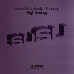 High Energy (feat. Evelyn Thomas) - Single - Axwell