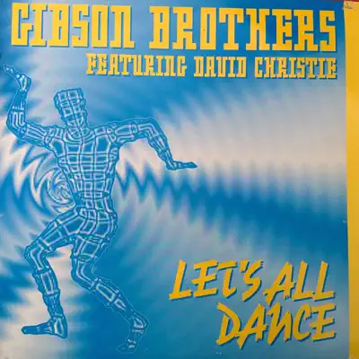 Let's All Dance (feat. David Christie) - Single - Gibson Brothers Let's All Dance (feat. David Christie) - Single - Gibson Brothers