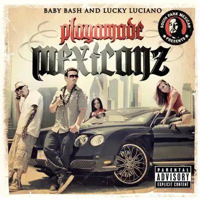 Playamade Mexicanz - Baby Bash