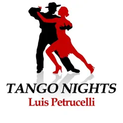 Tango Nights - Luis Petrucelli Tango Nights - Luis Petrucelli