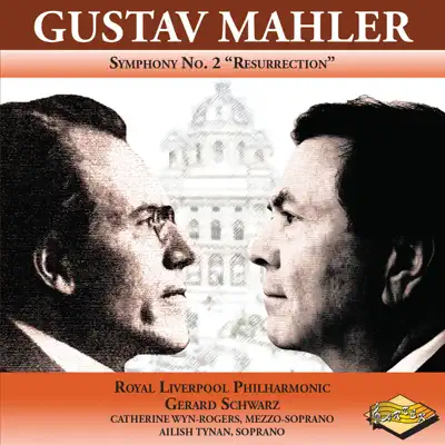Mahler: Symphony No. 2 in C Minor "Resurrection" - Royal Liverpool Philharmonic Orchestra Mahler: Symphony No. 2 in C Minor "Resurrection" - Royal Liverpool Philharmonic Orchestra