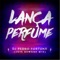 Lança Perfume (2015 Rework Mix) [feat. DJ Memê] - DJ Pedro Fortuna lyrics