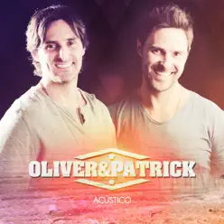 Oliver e Patrick (Acústico 2014) - Oliver e Patrick