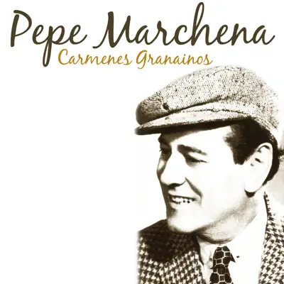 Carmenes Granainos - Single - Pepe Marchena